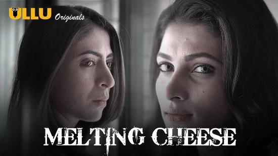 Melting Cheese – 2019 – Hindi Sexy Web Series – UllU