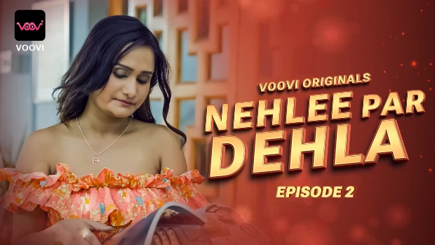 Nehlee Par Dehla – S01E02 – 2023 – Hindi Sexy Web Series – Voovi