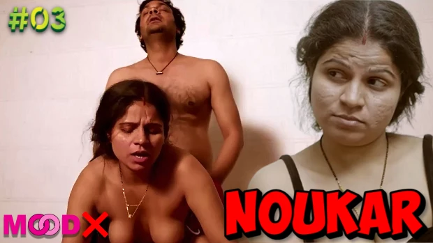 Noukar – S01E03 – 2023 – UNCUT Hindi Sexy Web Series – Moodx