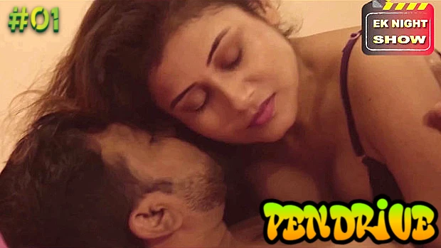 Pendrive – S01E01 – 2021 – Hindi Sexy Web Series – EKNightShow