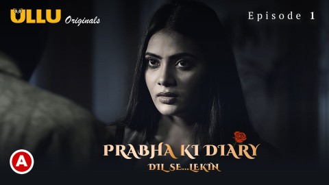 Prabha Ki Diary – S02E01 – 2022 – Hindi Sexy Web Series – Ullu