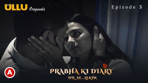 Prabha Ki Diary – S02E03 – 2022 – Hindi Sexy Web Series – Ullu