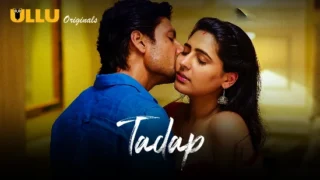 Tadap S01 – 2019 – Hindi Sexy Web Series – UllU