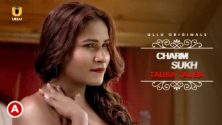 Charmsukh – Tauba Tauba – 2022 – Desi Sex Web Series – UllU