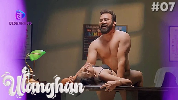 Ulanghan – S01E07 – 2023 – Hindi Sexy Web Series – Besharams