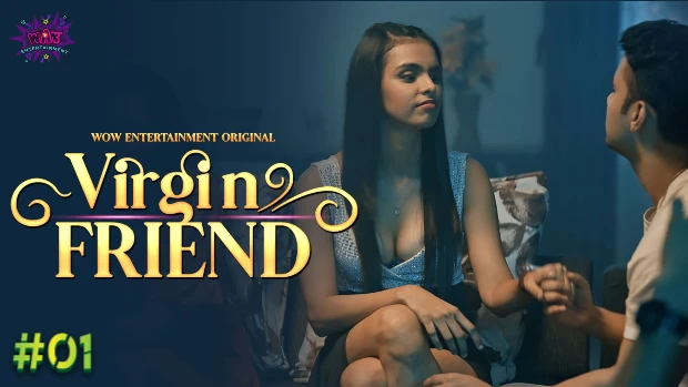 Virgin Friend – S01E01 – 2023 – Hindi Sexy Web Series – WowEntertainment