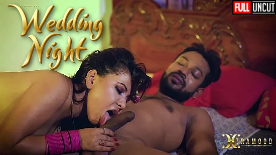 Wedding Night – 2022 – UNCUT Hindi Sexy Film – XtraMood