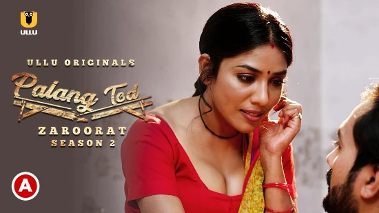 Palang Tod – Zaroorat P02 – 2022 – Hindi Sexy Web Series – UllU