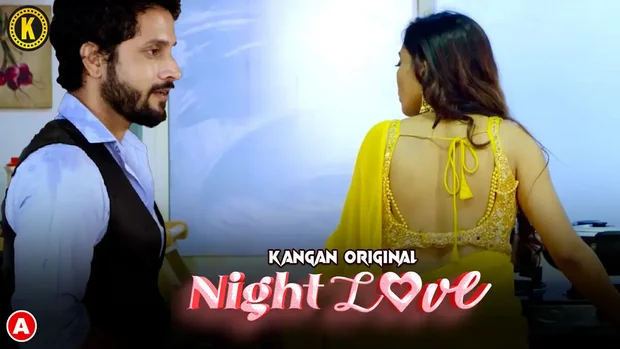 Night Love – S01E01 – 2023 – Hindi Sexy Web Series – Kangan