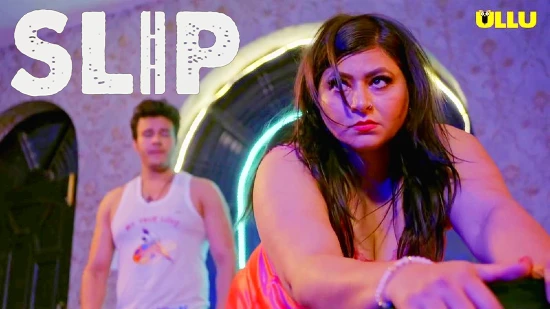 Slip – 2021 – Hindi Sexy Web Series – UllU