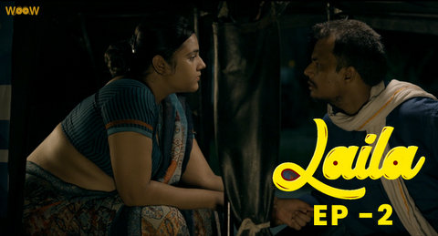 Laila – S01E02 – 2022 – Hindi Sexy Web Series – WOOW