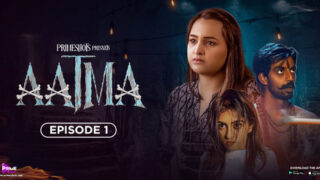 Aatma – S01E01 – 2023 – Hindi Sexy Web Series – PrimeShots