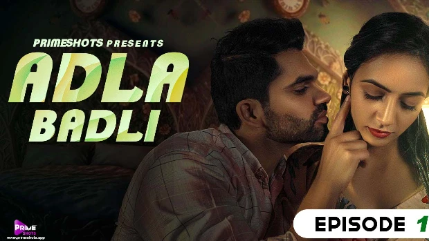 Adla Badli – S01E01 – 2023 – Hindi Sexy Web Series – PrimeShots