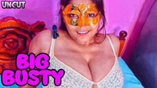 Big Busty – 2023 – Hindi Sexy Solo Video