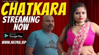 Chatkara – 2023 – Hindi Uncut Sexy Film – Neonx