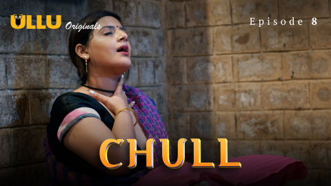 Chull Part 3 – S01E02 – 2023 – Hindi Sexy Web Series – Ullu