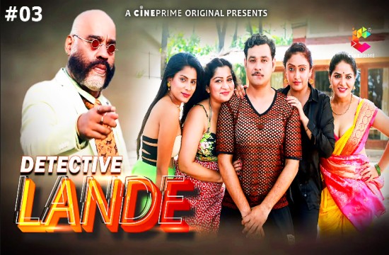 Detective Lande – S01E03 – 2023 – Hindi Sexy Web Series – CinePrime