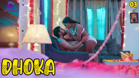 Dhoka – S01E03 – 2023 – Hindi Sexy Web Series – Besharams