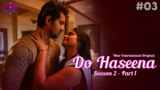 Do Haseena – S02E03 – 2023 – Hindi Sexy Web Series – WowEntertainment