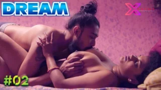 Dream – S01E02 – 2021 – Hindi Sexy Web Series – XPrime