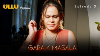 Garam Masala Part 1 – S01E03 -2023 – Hindi Sexy Web Series – Ullu