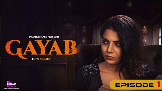 Gayab – S01E01 – 2022 – Hindi Sexy Web Series – PrimeShots
