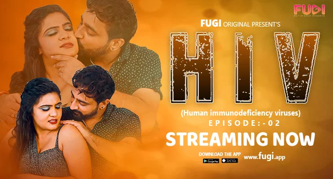 Hiv – S01E02 – 2023 – Hindi Uncut Sexy Web Series – Fugi