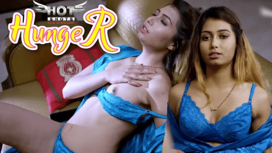 Hunger – 2021 – Hindi Sexy Short Film – Hotshots