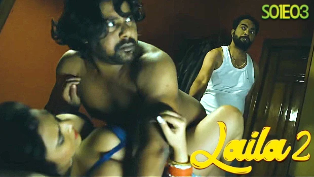 Laila – S02E03 – 2022 – Hindi Sexy Web Series – Woow