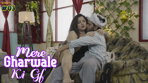 Mere Gharwale Ki Gf – S01E03 – 2023 – Hindi Sexy Web Series – WoowChannel