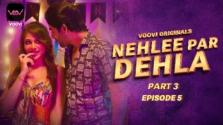 Nehlee Par Dehla – S01E05 – 2023 – Hindi Sexy Web Series – Voovi