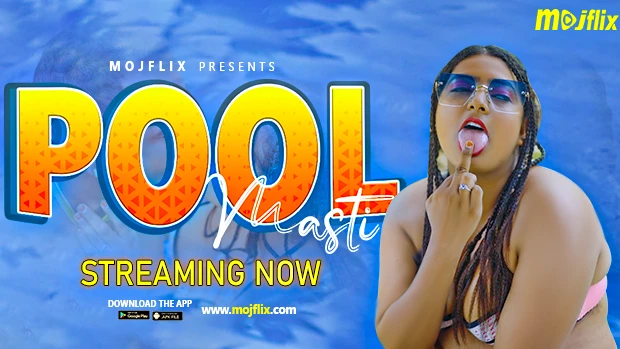 Pool Masti – 2023 – Hindi Uncut Sexy Short Film – MojFlix