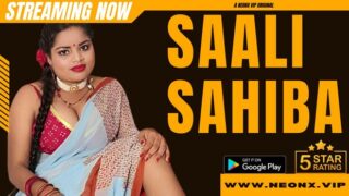 Saali Sahiba – 2023 – Hindi Uncut Sexy Short Film – Neonx