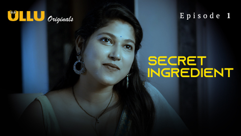 Secret Ingredient Part 1 – S01E01 – 2023 – Hindi Sexy Web Series – Ullu