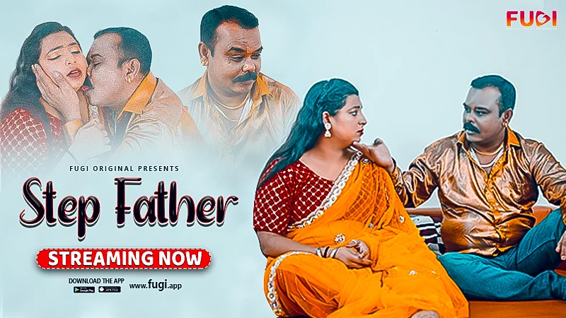 Step Father – 2023 – Hindi Sexy Short Film – Fugi