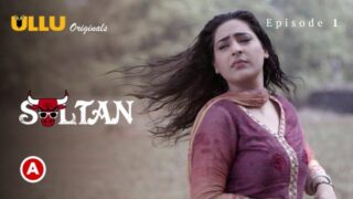 Sultan Part 1 – S01E01 – 2022 – Hindi Sexy Web Series – Ullu