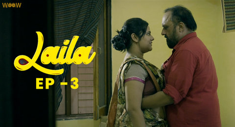 Laila – S01E03 – 2022 – Hindi Sexy Web Series – WOOW