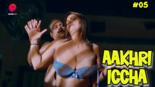 Aakhri Iccha – S01E05 – 2023 – Hindi Sex Web Series – PrimePlay