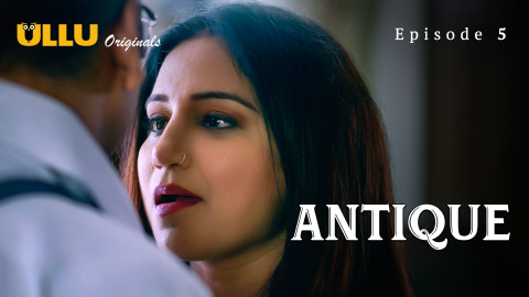 Antique Part 1 – S01E05 – 2023 – Hindi Sexy Web Series – Ullu
