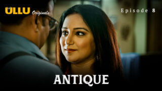 Antique Part 2 – S01E04 – 2023 – Hindi Sex Web Series – Ullu