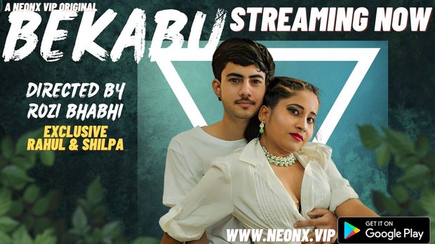 Bekabu – 2023 – Hindi Uncut Sex Short Film – NeonX