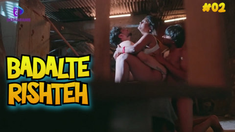Badalte Rishteh – S01E02 – 2023 – Hindi Sex Web Series – Besharam