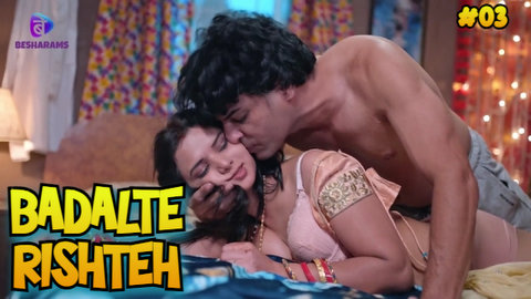 Badalte Rishteh – S01E03 – 2023 – Hindi Sex Web Series – Besharam
