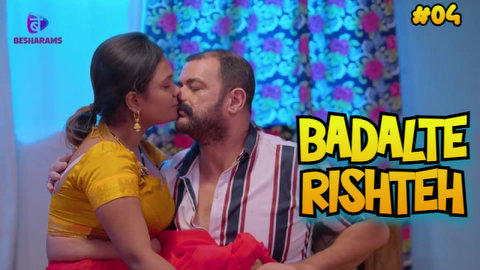 Badalte Rishteh – S01E04 – 2023 – Hindi Sex Web Series – Besharam