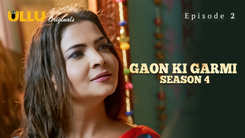 Gaon Ki Garmi Part 1 – S04E02 – 2023 – Hindi Sex Web Series – Ullu
