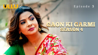 Gaon Ki Garmi Part 1 – S04E03 – 2023 – Hindi Sex Web Series – Ullu