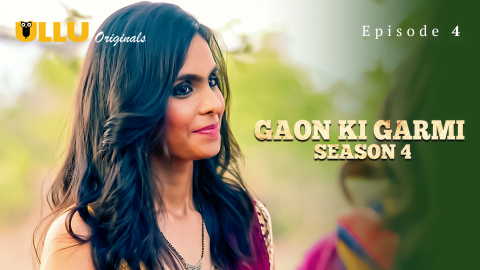 Gaon Ki Garmi Part 1 – S04E04 – 2023 – Hindi Sex Web Series – Ullu