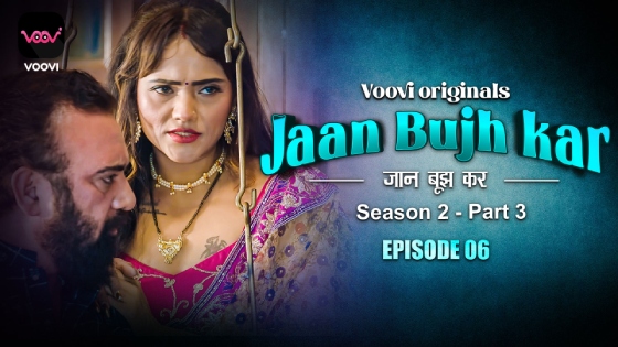 Jaan Bhuj Kar S02E06 2023 Hindi Sexy Web Series Voovi  