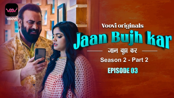 Jaan Bhuj Kar – S02E03 – 2023 – Hindi Sexy Web Series – Voovi