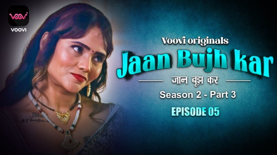 Jaan Bhuj Kar – S02E05 – 2023 – Hindi Sexy Web Series – Voovi